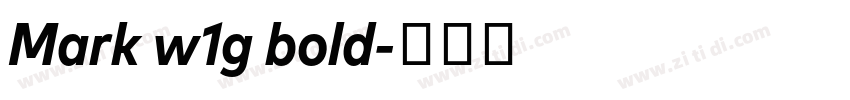 Mark w1g bold字体转换 Mark w1g bold字体转换